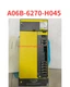 A06B-6270-H045 Used Servo drive test ok A06B 6270 H045 fast shipping DHL / FEDEX